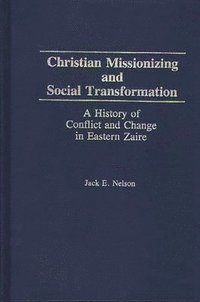 bokomslag Christian Missionizing and Social Transformation