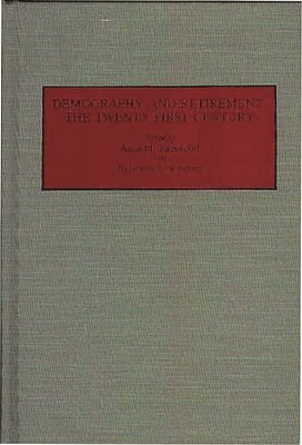 Ann Rappaport, Sylvester J. Schieber - Demography and Retirement, Inbunden