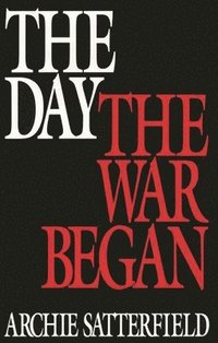 bokomslag The Day the War Began