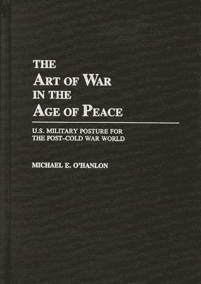bokomslag The Art of War in the Age of Peace