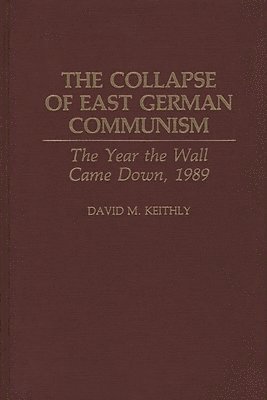 The Collapse of East German Communism 1