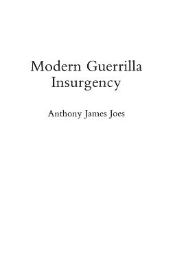 Anthony J. Joes - Modern Guerrilla Insurgency, Inbunden