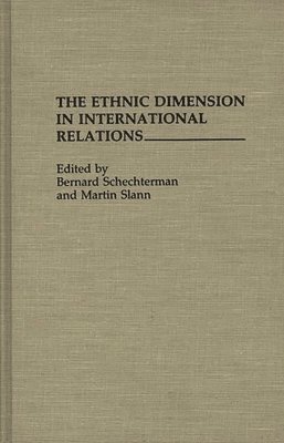 bokomslag The Ethnic Dimension in International Relations