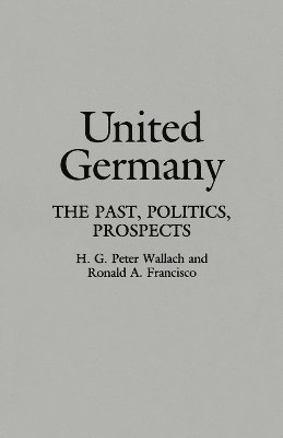 Ronald A. Francisco, H G Pete Wallach - United Germany, Häftad