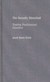 bokomslag The Sexually Disturbed