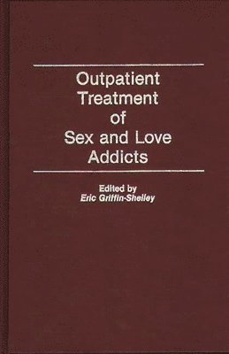 bokomslag Outpatient Treatment of Sex and Love Addicts