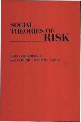 Social Theories of Risk 1