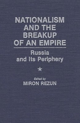 Nationalism and the Breakup of an Empire 1