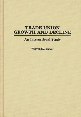 bokomslag Trade Union Growth and Decline