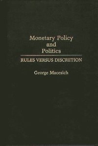 bokomslag Monetary Policy and Politics