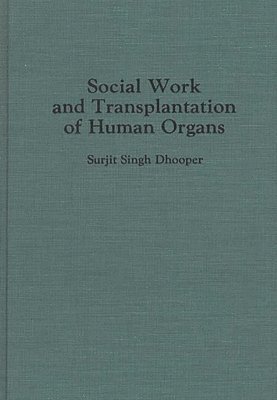 bokomslag Social Work and Transplantation of Human Organs