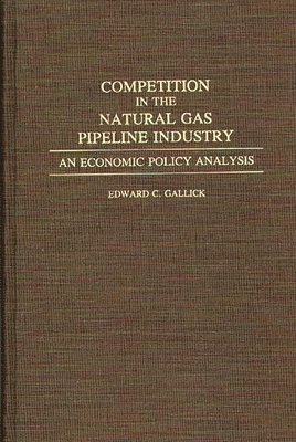 Competition in the Natural Gas Pipeline Industry 1