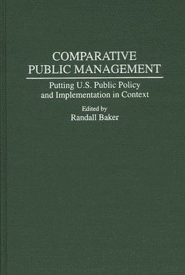 Randall Baker, Randall Baker - Comparative Public Management, Inbunden