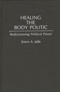 bokomslag Healing the Body Politic