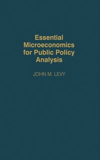 bokomslag Essential Microeconomics for Public Policy Analysis
