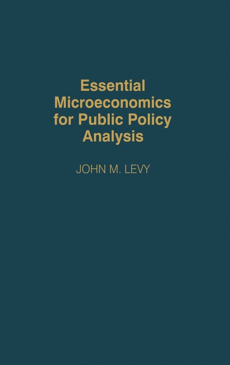 Essential Microeconomics for Public Policy Analysis 1