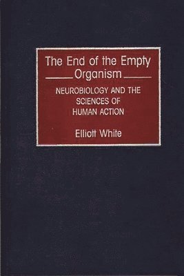 The End of the Empty Organism 1