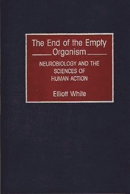End of the Empty Organism