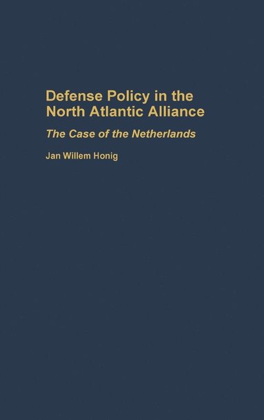 bokomslag Defense Policy in the North Atlantic Alliance