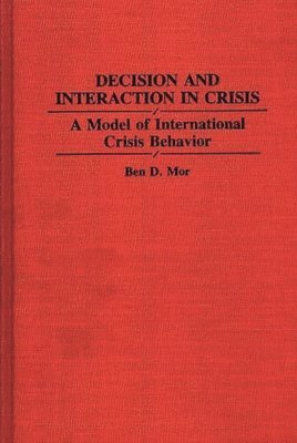 bokomslag Decision and Interaction in Crisis