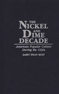 bokomslag The Nickel and Dime Decade