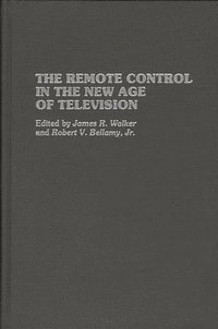 bokomslag The Remote Control in the New Age of Television