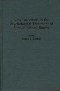 bokomslag New Directions in the Psychological Treatment of Serious Mental Illness