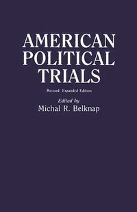 bokomslag American Political Trials, 2nd Edition