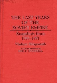 bokomslag The Last Years of the Soviet Empire