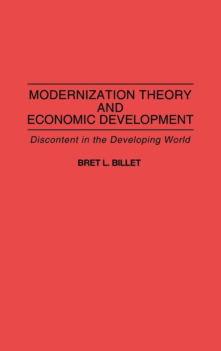 Bret L. Billet - Modernization Theory and Economic Development, Inbunden