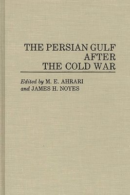 The Persian Gulf After the Cold War 1