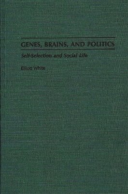 Genes, Brains, and Politics
