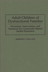 bokomslag Adult Children of Dysfunctional Families