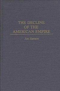 bokomslag Decline of the American Empire