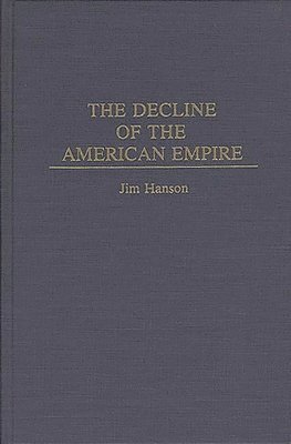 bokomslag Decline of the American Empire