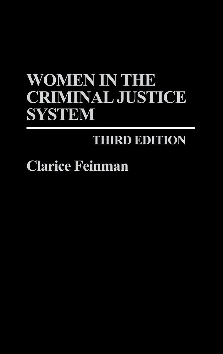 Women in the Criminal Justice System, 3rd Edition 1