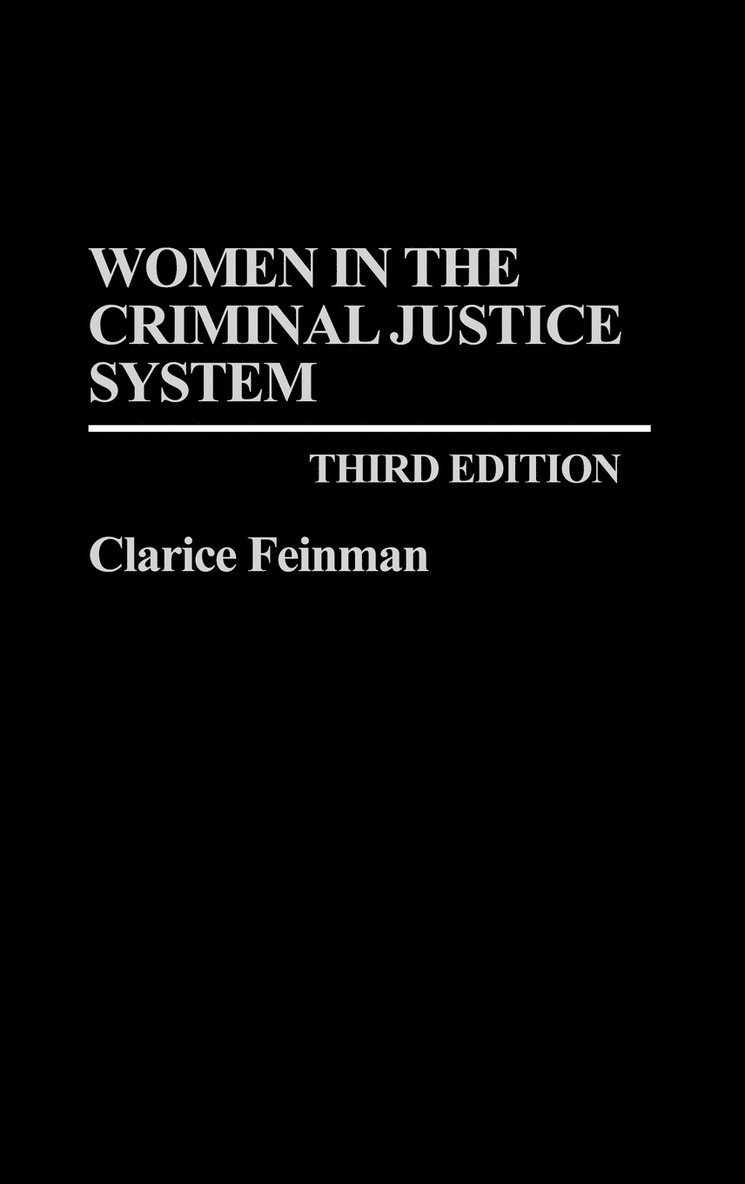 Clarice Feinman - Women in the Criminal Justice System, 3rd Edition, Inbunden