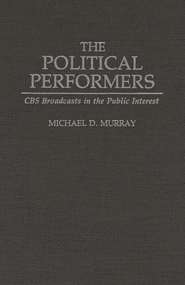 Michael D. Murray - Political Performers, Inbunden
