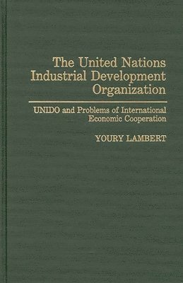 bokomslag United Nations Industrial Development Organization