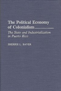 bokomslag The Political Economy of Colonialism