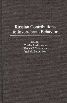 Russian Contributions to Invertebrate Behavior 1