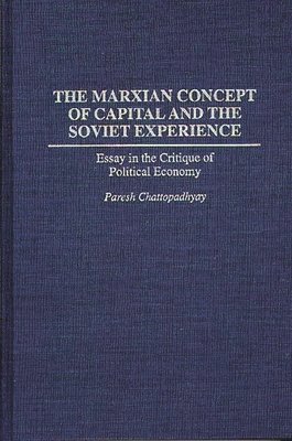bokomslag The Marxian Concept of Capital and the Soviet Experience