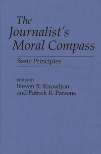 bokomslag The Journalist's Moral Compass