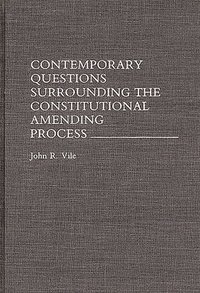bokomslag Contemporary Questions Surrounding the Constitutional Amending Process
