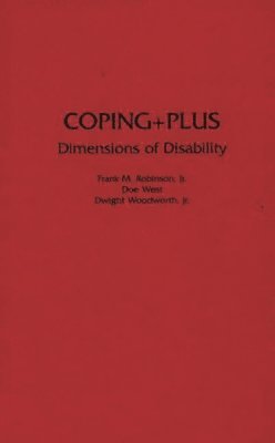 Frank M Robinson, Doe West, Dwight Woodworth Jr. - Coping+Plus, Inbunden