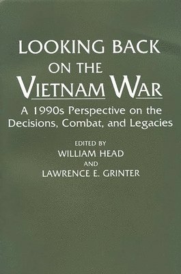 Lawrence E. Grinter, William P. Head, William Head, Lawrence E. Grinter - Looking Back on the Vietnam War, Häftad