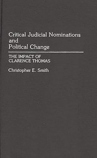 bokomslag Critical Judicial Nominations and Political Change