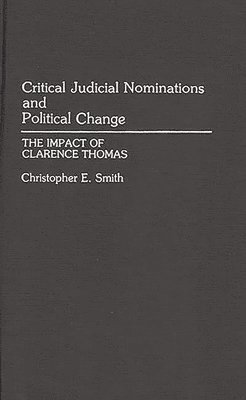 Critical Judicial Nominations and Political Change 1