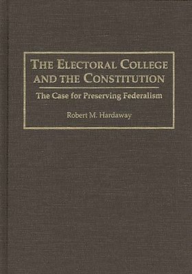 The Electoral College and the Constitution 1