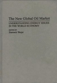 bokomslag The New Global Oil Market
